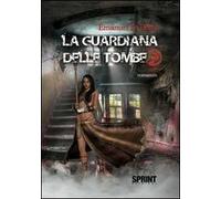 La guardiana delle tombe. Vol. 2