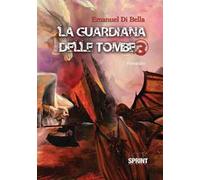 La guardiana delle tombe. Vol. 3
