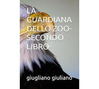 LA GUARDIANA DELLO ZOO-SECONDO LIBRO-