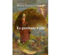 La guardiana d'oche: poesie