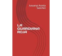 LA GUARDIANA ROJA