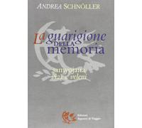 La guarigione della memoria. Samyojana, vizi e veleni