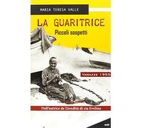La guaritrice. Piccoli sospetti. Varazze 1955