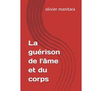 La guérison de l'âme et du corps