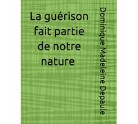 La guérison fait partie de notre nature