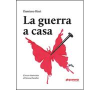 La guerra a casa di Damiano Rizzi, 2014, Altreconomia