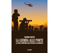 La guerra alle porte. La lunga frontiera dall’Ucraina all’Adriatico