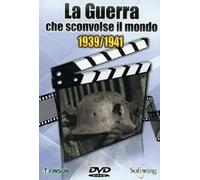 La guerra che sconvolse il mondo. 1939-1941