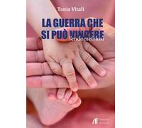 La guerra che si può vincere. L'endometriosi