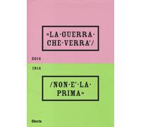 La guerra che verrà non è la prima 1914-2014. Catalogo della mostra (Rover...