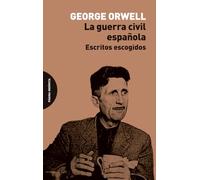 La guerra civil española: Escritos escogidos