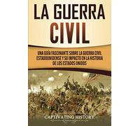 Captivating History La Guerra Civil (Tascabile)