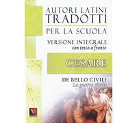 La guerra civile-De bello civili. Testo latino a fronte. Ediz. integrale -...