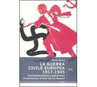 La guerra civile europea 1917-1945. Nazionalsocialismo e bolscevismo