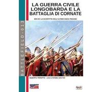 La guerra civile Longobarda e la battaglia di Cornate. 689 DC la sconfitta dell'ultimo duca pagano