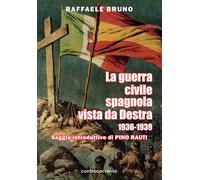 La guerra civile spagnola vista da destra (1936-1939) - [Controcorrente]