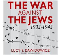 La guerra contro gli ebrei: 1933-1945
