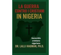 LA GUERRA CONTRO I CRISTIANI IN NIGERIA: Genocidio cristiano nigeriano