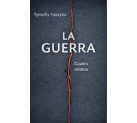 La Guerra: Cuatro relatos