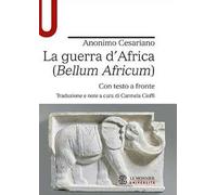 La guerra d’Africa (Bellum Africum). Testo latino a fronte