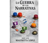 La Guerra de las Narrativas