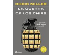 La guerra de los chips: La gran lucha por el dominio mundial