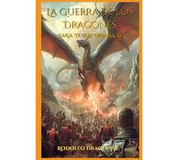 La Guerra de los Dragones: Saga Teyah Drania II