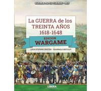 La Guerra de los Treinta años 1618-1648: EDICIÓN WARGAME: 2