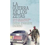 La guerra de los zetas: Viaje por la frontera de la necropolítica