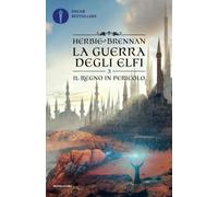 Il regno in pericolo. La guerra degli elfi