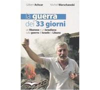 La guerra dei 33 giorni. Un libanese e un israeliano sulla guerra di Israele in Libano