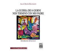 La guerra dei 6 giorni non terminò con mio padre