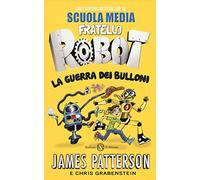 La guerra dei bulloni. Fratello robot