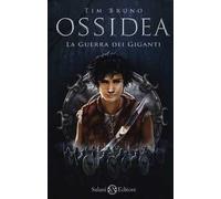 La guerra dei giganti. Ossidea. Vol. 2