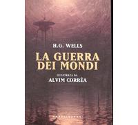 La guerra dei mondi. Ediz. a colori di Herbert George Wells