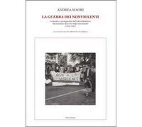 La guerra dei nonviolenti di Andrea Maori, 2014, Youcanprint