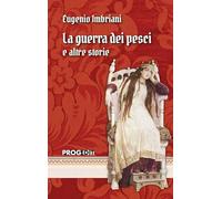 La guerra dei pesci e altre storie