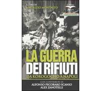 La guerra dei rifiuti. Da Korogocho a Napoli. Ediz. illustrata