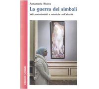 La guerra dei simboli. Veli postcoloniali e retoriche sull'alterità [Paperback]