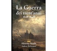 La Guerra dei trent'anni: 1618-1648