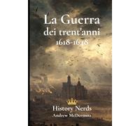 La Guerra dei trent'anni: 1618-1648