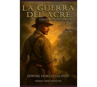La Guerra del Acre: Odisea de Posnansky