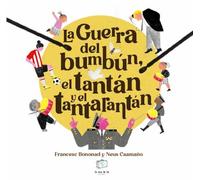 La guerra del bumbún, el tantán y el tantarantán