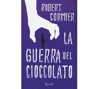 La guerra del cioccolato - Cormier Robert