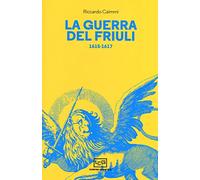 La guerra del Friuli 1615-1617