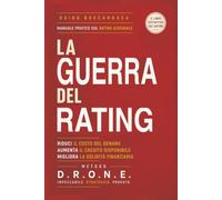 La guerra del Rating: come le banche decidono il tuo futuro finanziario e come riprendere il controllo.