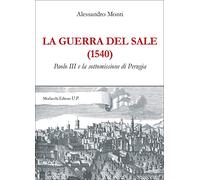 La guerra del sale (1540). Paolo III e la sottomissione di Perugia