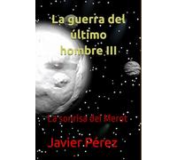 La guerra del último hombre III: La sonrisa del Merot