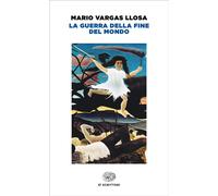 La guerra della fine del mondo - Vargas Llosa Mario