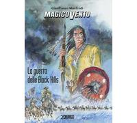 La guerra delle Black Hills. Magico Vento